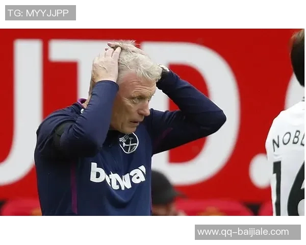 莫耶斯回顾曼联执教经历感慨万千认为失败源于多重因素